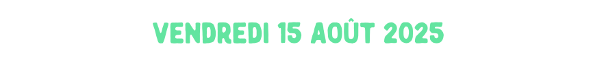 Programmation vendredi 15 août