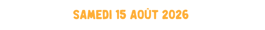 Samedi 15 août 2026